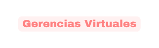 Gerencias Virtuales